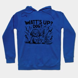 Watt's Up, Dog? Hoodie